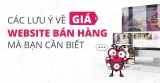 Giá Thiết Kế Website: Những Điều Cần Lưu Ý Khi Quyết Định